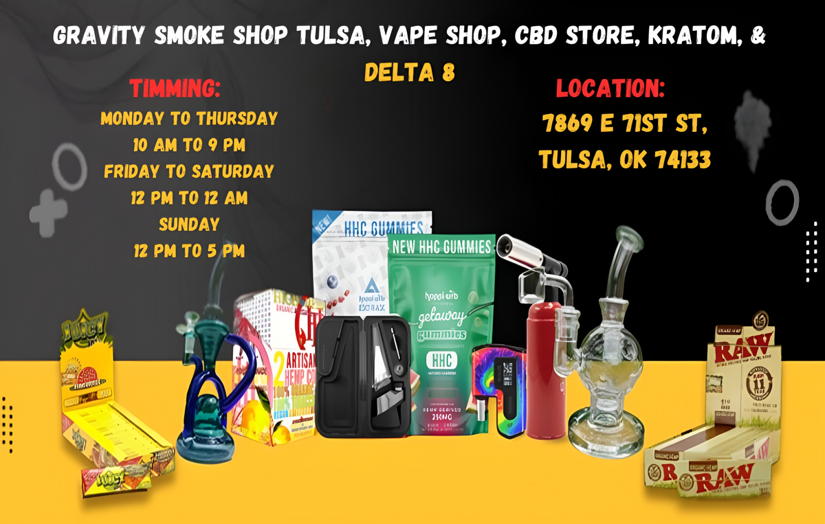 Gravity Smoke Shop Tulsa, Vape Shop, CBD Store, Kratom, & Delta 8